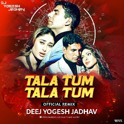 Tala Tum Tala Tum - Official Remix - Deej Yogesh Jadhav